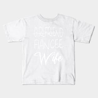 Girlfriend Fiancee Wife Shirt,Just Married Shirt,Wifey Shirt,strikethrough Fiance text design ,Honeymoon Shirt,Christmas Gift for Wife,Cotton Anniversary Kids T-Shirt